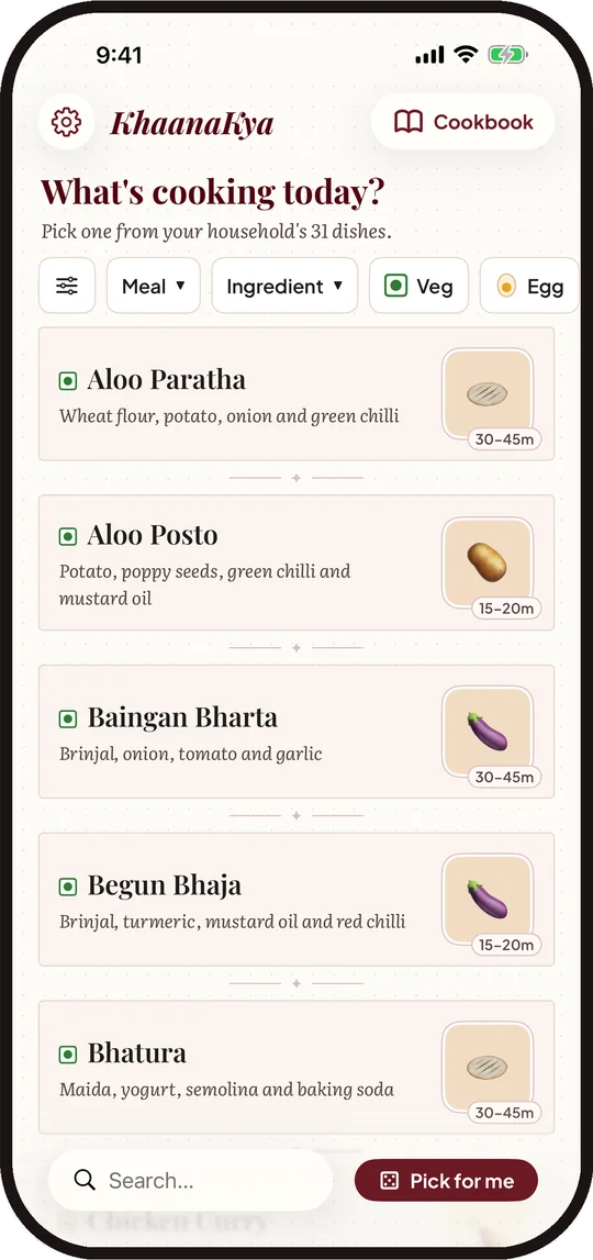 KhaanaKya home screen: 'What's cooking today?' above a menu of dishes like Aloo Paratha, Aloo Posto and Baingan Bharta, with a Pick for me button.